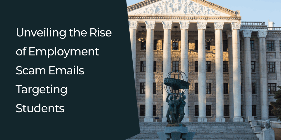 Unveiling the Rise of Employment Scam Emails Targeting Students